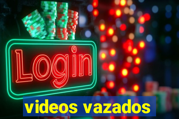 videos vazados